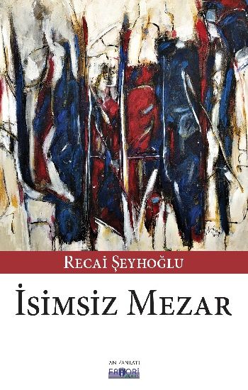 İsimsiz Mezar – Recai Şeyhoğlu – Favori Yayınları – kitap kapağı