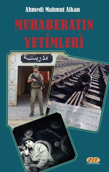 Muhaberatın Yetimleri – Ahmedi Mahmut Alkan – Zet Yayınları – kitap kapağı