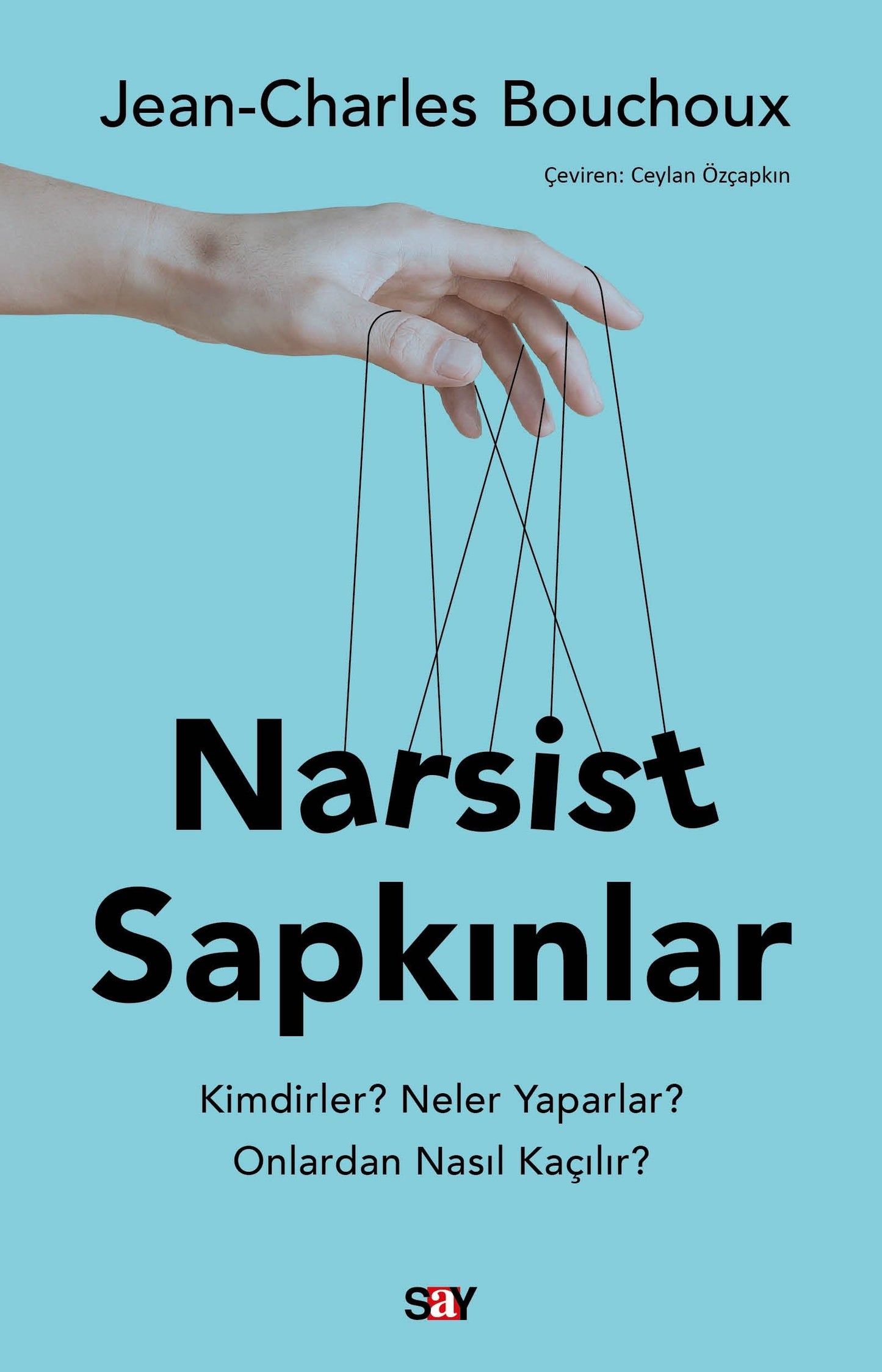 Narsist Sapkınlar - Say Yayınları Kitap