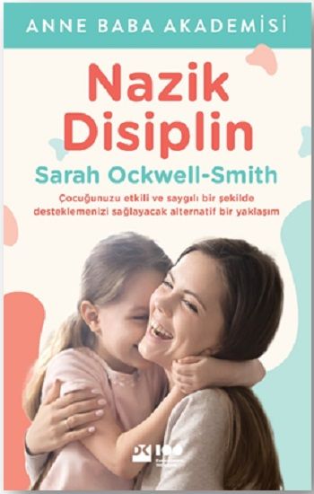 Nazik Disiplin – Sarah Ockwell-Smith – Doğan Kitap – kitap kapağı