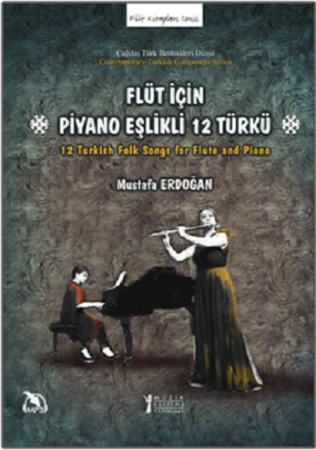 Flüt İçin Piyano Eşlikli 12 Türkü - Müzik Eğitimi Yayınları Kitap