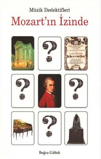 Müzik Dedektifleri Mozartın İzinde – Buğra Gültek – Eğiten Kitap – kitap kapağı