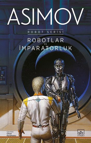 Robotlar ve İmparatorluk - Robot Serisi 4. Kitap – Isaac Asimov – İthaki Yayınları – kitap kapağı