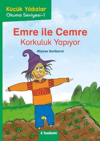 Küçük Yıldızlar: Emre ile Cemre Korkuluk Yapıyor - Tudem Yayınları Kitap