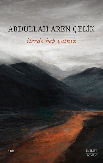 İlerde Hep Yalnız - Everest Yayınları Kitap