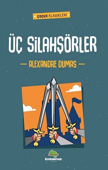 Üç Silahşörler – Alexander Dumas-Pere – Bookalemun Yayınevi – kitap kapağı