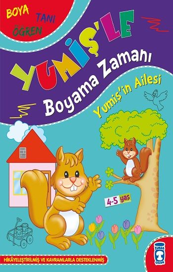 Yumişin Ailesi - Yumişle Boyama Zamanı – Süleyman Özkonuk – Timaş Çocuk – kitap kapağı