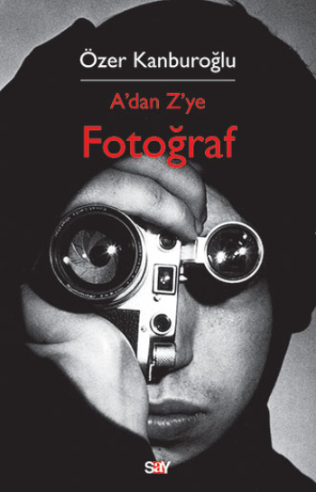 A’dan Z’ye Fotoğraf - Say Yayınları Kitap