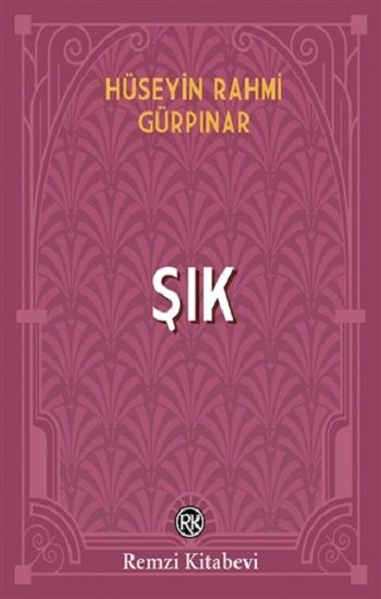 Şık – Hüseyin Rahmi Gürpınar – Remzi Kitabevi – kitap kapağı
