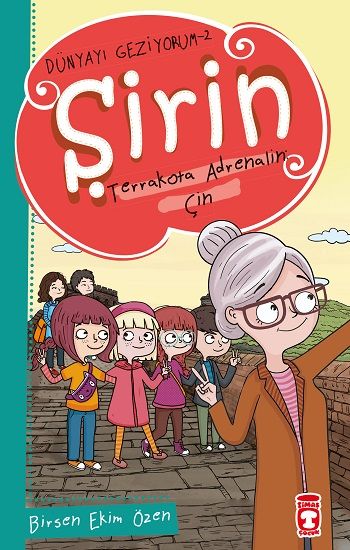 Şirin Terrakotta Adrenalin - Çin - Dünyayı Geziyorum 2 - Timaş Çocuk Kitap