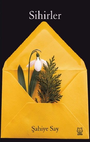 Sihirler – Şahiye Say – Luna Yayınları – kitap kapağı