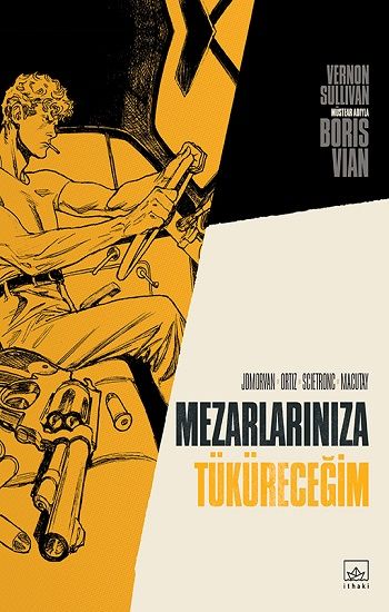 Mezarlarınıza Tüküreceğim - İthaki Yayınları Kitap