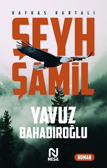 Şeyh Şamil – Yavuz Bahadıroğlu – Nesil Yayınları – kitap kapağı
