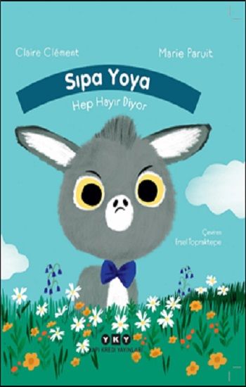 Sıpa Yoya Hep Hayır Diyor (Ciltli) - Yapı Kredi Yayınları Kitap