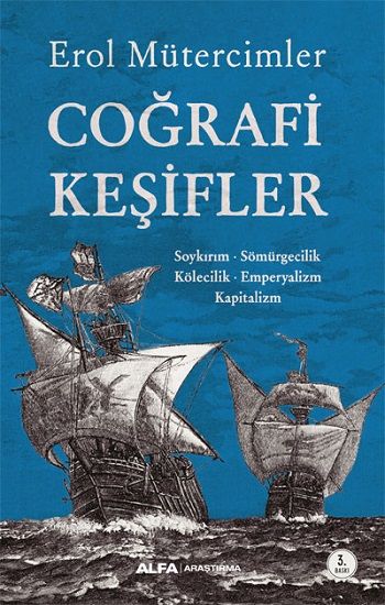Coğrafi Keşifler – Erol Mütercimler – Alfa Yayınları – kitap kapağı