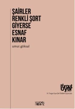 Şairler Renkli Şort Giyerse Esnaf Kınar - Bencekitap Kitap