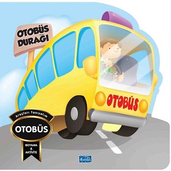 Araçları Tanıyalım - Otobüs – Barbaros Özcan – Parıltı Yayınları – kitap kapağı
