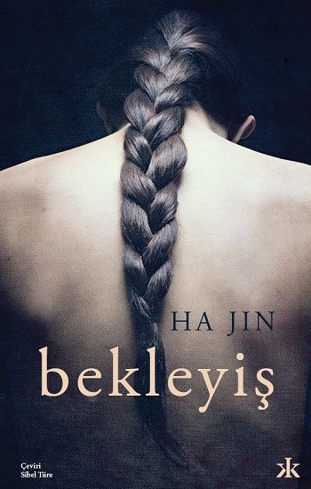 Bekleyiş – Ha Jin – Kafka Yayınevi – kitap kapağı