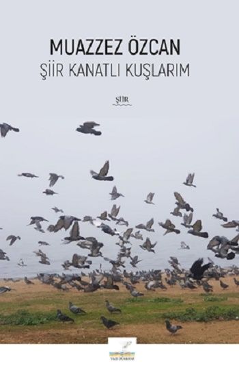 Şiir Kanatlı Kuşlarım – Muazzez Özcan – İmgenin Çocukları – kitap kapağı