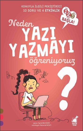 Neden Yazı Yazmayı Öğreniyoruz? - 1 2 3 Başla Serisi – Sylvie Baussier – Dinozor Çocuk – kitap kapağı