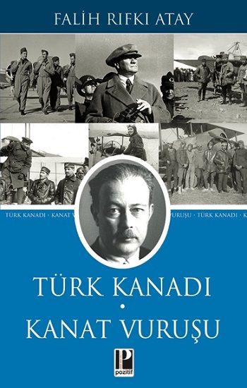 Türk Kanadı & Kanat Vuruşu – Falih Rıfkı Atay – Pozitif Yayınları – kitap kapağı