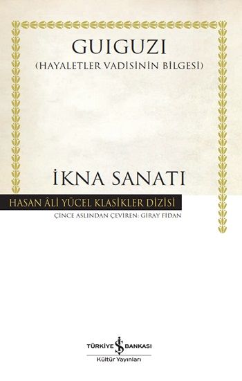 İkna Sanatı – Guiguzi – İş Bankası Kültür Yayınları – kitap kapağı