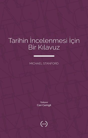 Tarihin İncelenmesi İçin Bir Kılavuz - Islık Yayınları Kitap