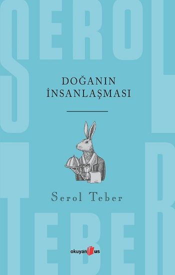 Doğanın İnsanlaşması - Okuyan Us Yayın Kitap