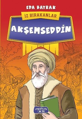 Akşemseddin - İz Bırakanlar - Yediveren Çocuk Kitap