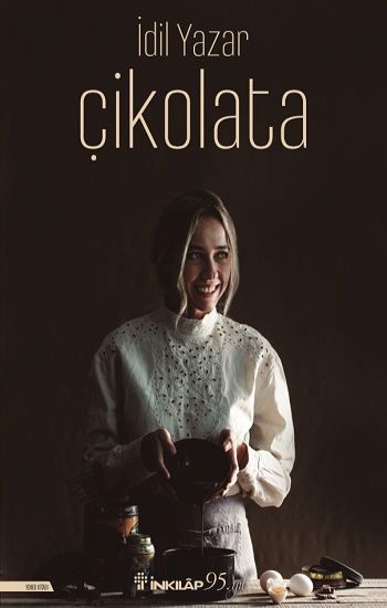 Çikolata- (Ciltli) – İdil Yazar – İnkılap Kitabevi – kitap kapağı