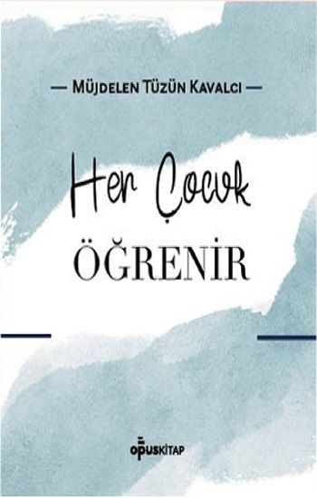 Her Çocuk Öğrenir - Opus Kitap Kitap