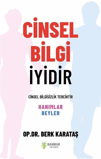 Cinsel Bilgi İyidir - Bambuk Yayınevi Kitap
