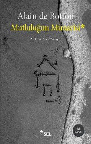 Mutluluğun Mimarisi – Alain de Botton – Sel Yayıncılık – kitap kapağı