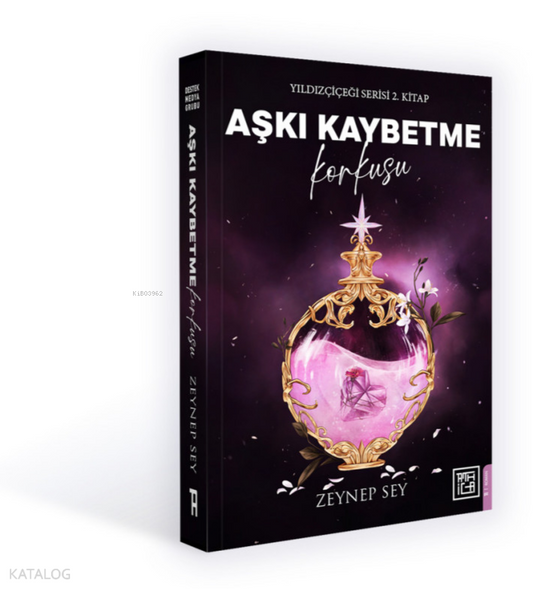 Aşkı Kaybetme Korkusu;Yıldızçiçeği Serisi 2. Kitap - Athica Yayınları Kitap