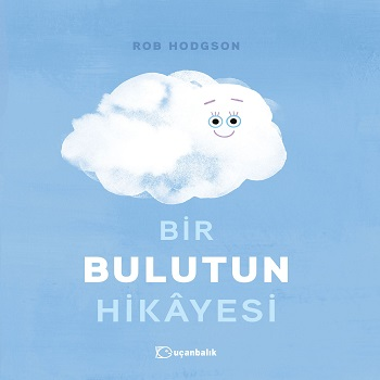 Bir Bulutun Hikayesi - Uçanbalık Yayıncılık Kitap