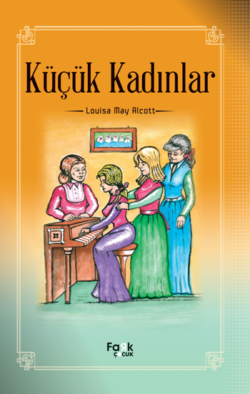 Küçük Kadınlar – Louisa May Alcott – Fark Yayınları – kitap kapağı