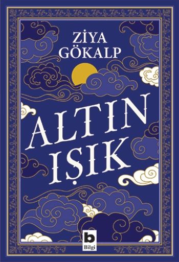 Altın Işık – Ziya Gökalp – Bilgi Yayınevi – kitap kapağı