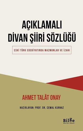 Açıklamalı Divan Şiiri Sözlüğü - Bilge Kültür Sanat Kitap