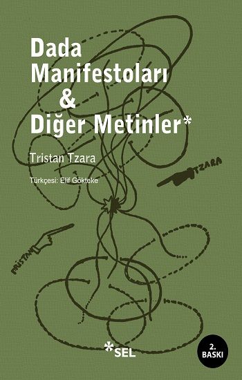 Dada Manifestoları & Diğer Metinler – Tristan Tzara – Sel Yayıncılık – kitap kapağı