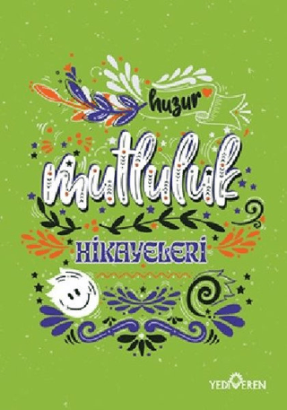 Mutluluk Hikayeleri - Yediveren Yayınları Kitap