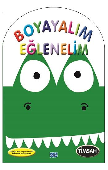 Boyayalım Eğlenelim - Timsah – Kolektif – Parıltı Yayınları – kitap kapağı