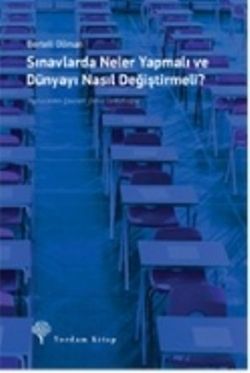 Sınavlarda Neler Yapmalı ve Dünyayı Nasıl Değiştirmeli - Yordam Kitap Kitap