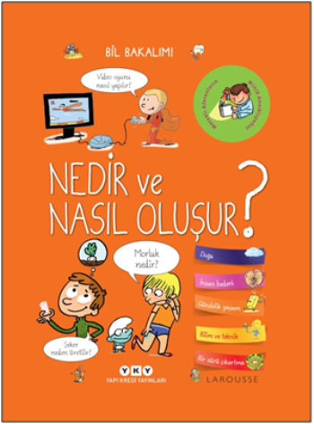 Bil Bakalım Nedir Ve Nasıl Oluşur? (Ciltli) – Sophie de Mullenheim – Yapı Kredi Yayınları – kitap kapağı