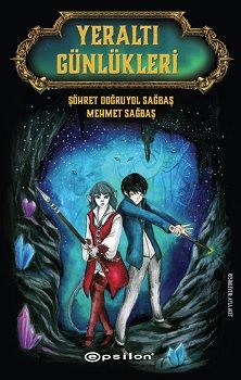 Yeraltı Günlükleri – Şöhret Doğruyol Sağbaş & Mehmet Sağbaş – Epsilon Yayınları – kitap kapağı