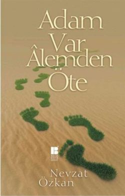 Adam Var Alemden Öte - Bilge Kültür Sanat Kitap