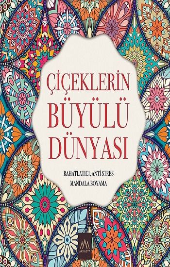 Çiçeklerin Büyülü Dünyası – Kolektif – Arkadya Yayınları – kitap kapağı