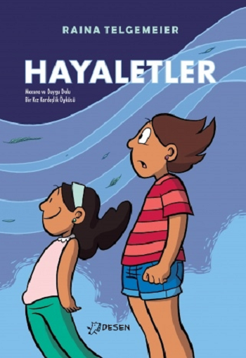 Hayaletler – Raina Telgemeier – Desen Yayınları – kitap kapağı