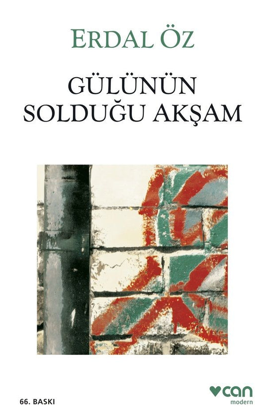 Gülünün Solduğu Akşam – Erdal Öz – Can Yayınları – kitap kapağı