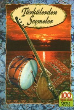 Türkülerden Seçmeler - İskele Yayıncılık Kitap