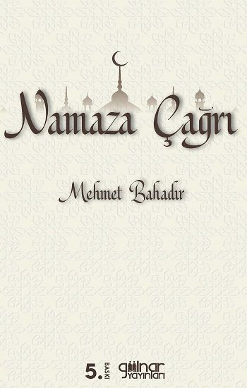 Namaza Çağrı Ve Namazı Hızlı Kılmak - Gülnar Yayınları Kitap